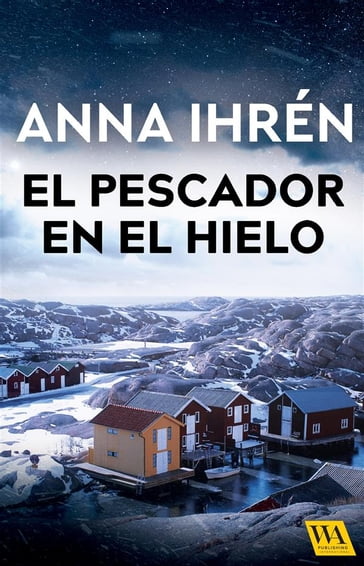 El pescador en el hielo - Anna Ihrén