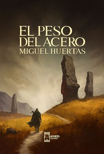 El peso del acero - Miguel Huertas