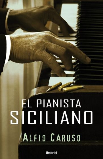 El pianista siciliano - Alfio Caruso