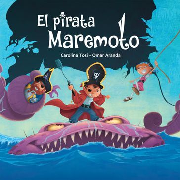 El pirata Maremoto - Carolina Tosi - Omar Aranda