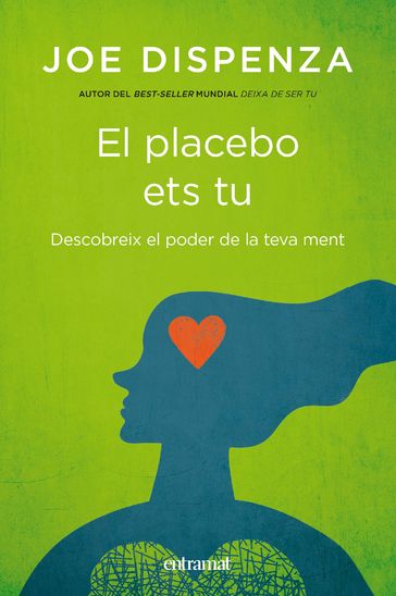 El placebo ets tu - Joe Dispenza