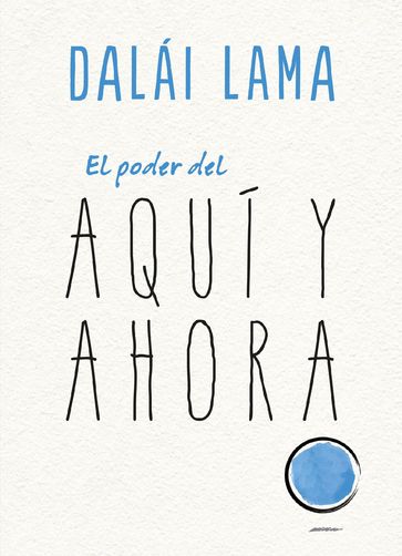 El poder del aquí y ahora - Dalai Lama - Noriyuki Ueda