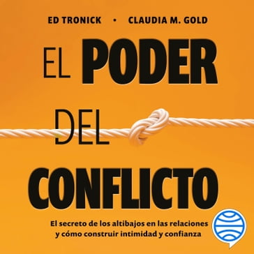 El poder del conflicto - Claudia M. Gold - Ed Tronick