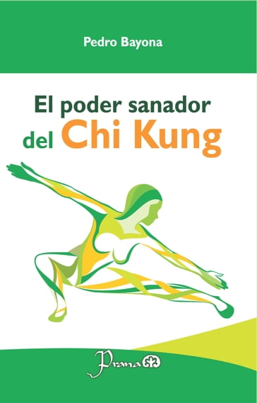 El poder sanador del Chi Kung - Pedro Bayona