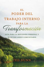 El poder del trabajo interno para la transformación