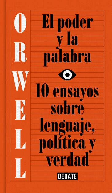 El poder y la palabra (edición definitiva avalada por The Orwell Estate) - Orwell George