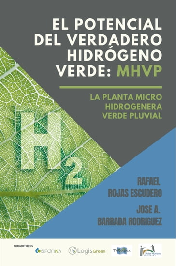 El potencial del verdadero hidrógeno verde MHVP - José Antonio Barrada Rodríguez - Rafael Rojas Escudero