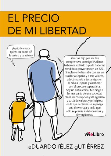 El precio de mi libertad - eDUARDO fÉLEZ gUTIÉRREZ