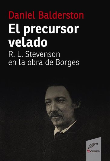 El precursor velado - Daniel Balderston