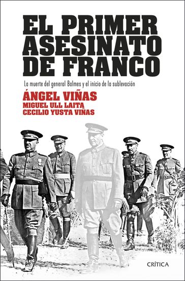 El primer asesinato de Franco - Cecilio Yusta Viñas - Miguel Ull Laita - Ángel Viñas