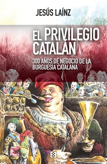 El privilegio catalán - Jesús Laínz