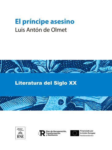 El príncipe asesino : novela - Luis Antón del Olmet