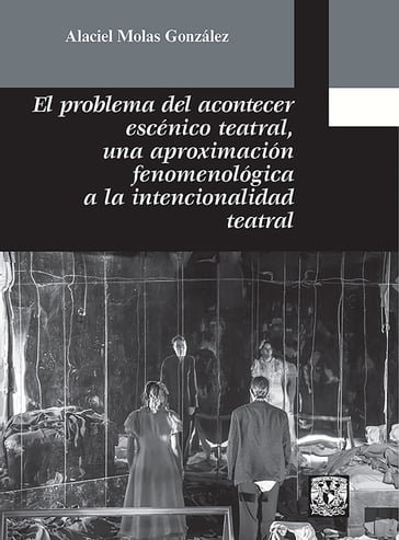 El problema del acontecer escénico teatral - Alaciel Molas González