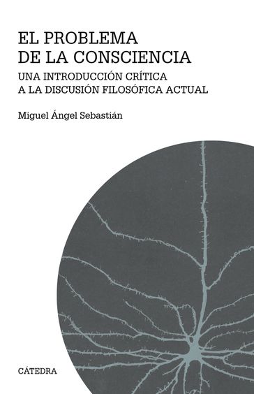 El problema de la consciencia - Miguel Ángel Sebastián