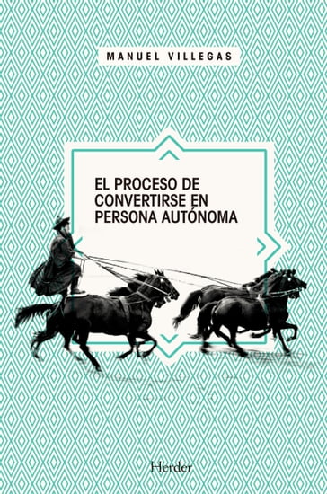 El proceso de convertirse en persona autónoma - Manuel Villegas