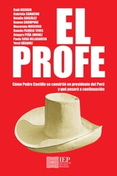 El profe. Cómo Pedro Castillo se convirtió en presidente del Perú y qué pasará a continuación