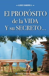 El propósito de la vida y su secreto