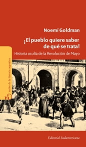 ¡El pueblo quiere saber de qué se trata!