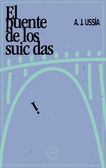 El puente de los suicidas - A. J. Ussía