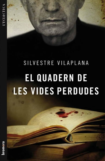 El quadern de les vides perdudes - Silvestre Vilaplana i Barnés