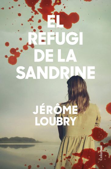 El refugi de la Sandrine - Jérôme Loubry