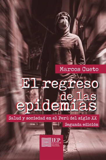 El regreso de las epidemias - Marcos Cueto