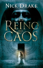 El reino del caos (Investigador Rai Rahotep 3)