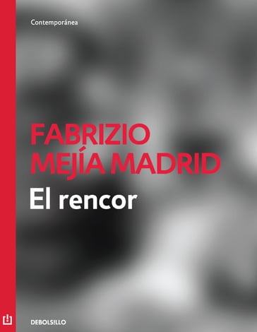 El rencor - Fabrizio Mejía Madrid