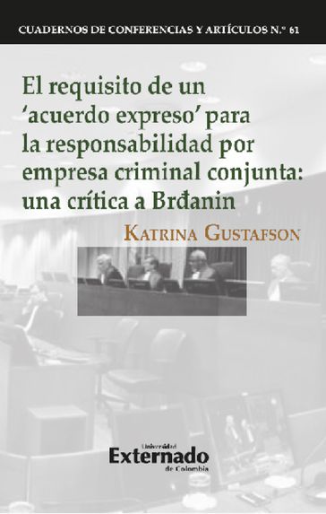 El requisito de un 'acuerdo expreso' para la responsabilidad por empresa criminal conjunta - Katrina Gustafson