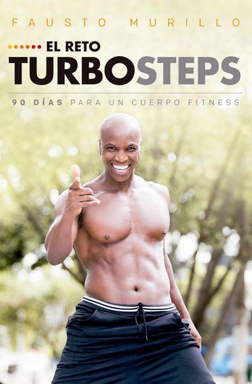 El reto Turbosteps: 90 días para un cuerpo fitness - Fausto Murillo Gamboa