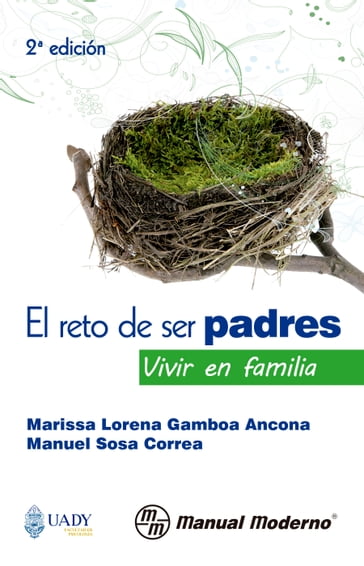 El reto de ser padres - Marissa Lorena Gamboa Ancona - Manuel Sosa Correa