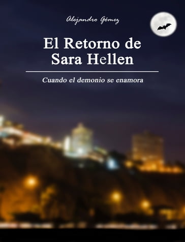 El retorno de Sara Hellen - Alejandro Gómez