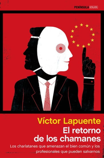 El retorno de los chamanes - Víctor Lapuente