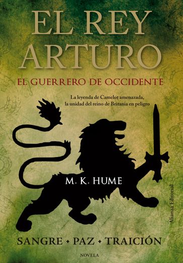 El rey Arturo (II). El Guerrero de Occidente - M. K. Hume