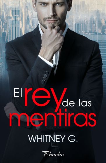 El rey de las mentiras - Whitney G.