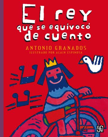 El rey que se equivocó de cuento - Antonio Granados