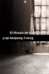 El rincón de los amantes: ecos y sombras de ti