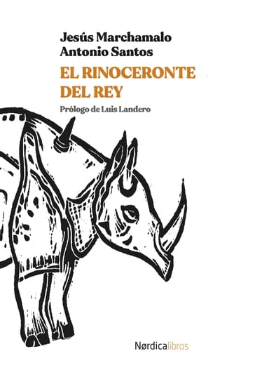 El rinoceronte del Rey - Jesús Marchamalo García