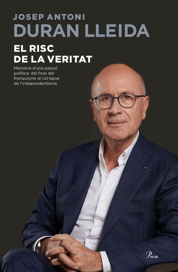 El risc de la veritat - Josep Antoni Duran Lleida