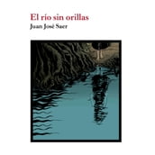 El río sin orillas