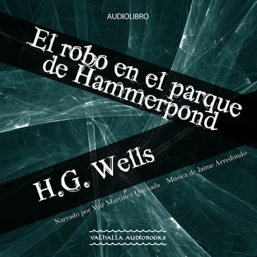 El robo en el parque Hammerpond - H.G. Wells