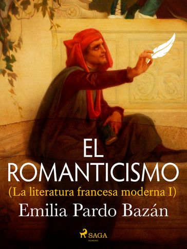 El romanticismo (La literatura francesa moderna I) - Emilia Pardo Bazán