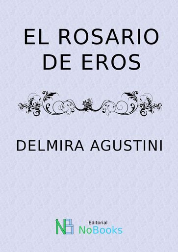 El rosario de eros - Delmira Agustini