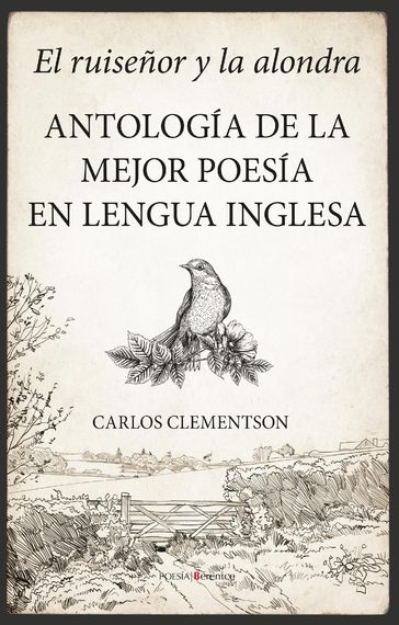 El ruiseñor y la alondra. Antología de la mejor poesía en lengua inglesa - Carlos Clementson