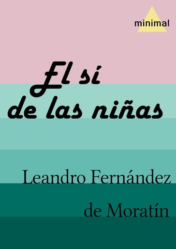 El sí de las niñas - Leandro Fernández de Moratín