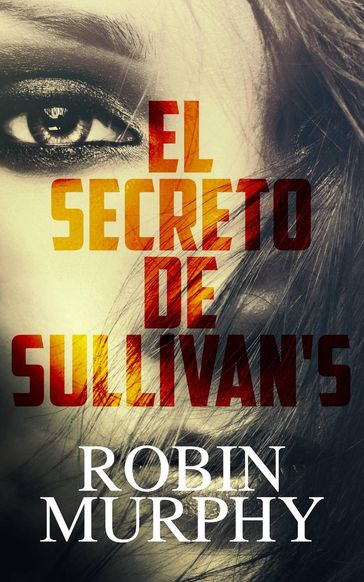 El secreto de Sullivan's - Robin Murphy