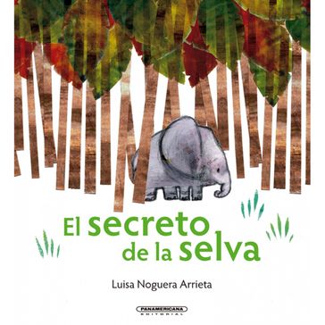 El secreto de la selva - Luisa Noguera Arrieta