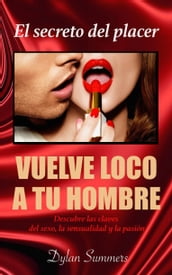 El secreto del placer: vuelve loco a tu hombre