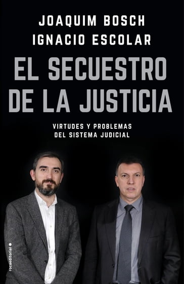 El secuestro de la justicia - Ignacio Escolar - Joaquim Bosch Grau