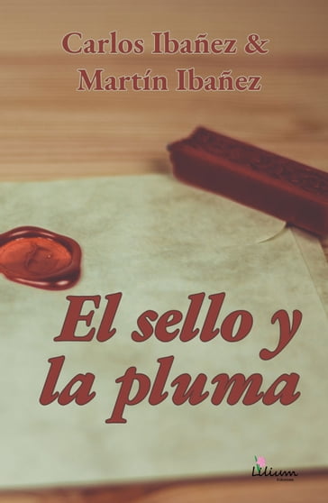 El sello y la pluma - Carlos Ibañez - Martín Ibañez